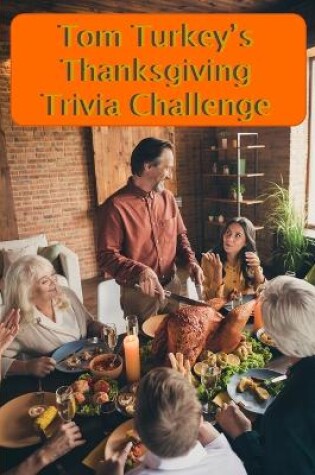 Cover of Tom Turkey's Thanksgiving Trivia Challenge