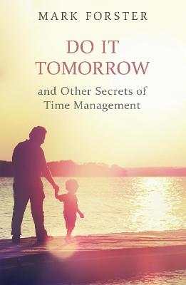 Book cover for Do It Tomorrow and Other Secrets of Time Management