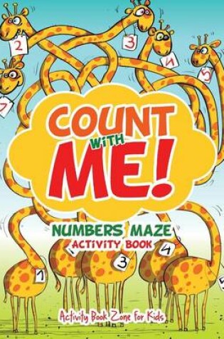 Cover of Count with Me! Numbers Maze Activity Book