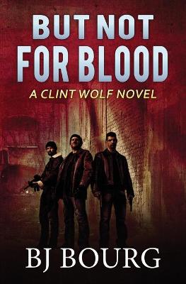 Cover of But Not For Blood