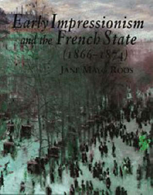 Book cover for Early Impressionism and the French State (1866–1874)