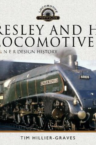 Cover of Gresley and his Locomotives