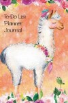 Book cover for To Do List Planner Journal Notebook For Animal Lovers Llamas In Flowers 5