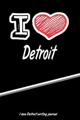 Book cover for I Love Detroit Writing Journal