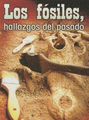 Book cover for Los Fosiles, Hallazgos del Pasado