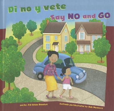 Book cover for Di No Y Vete/Say No and Go