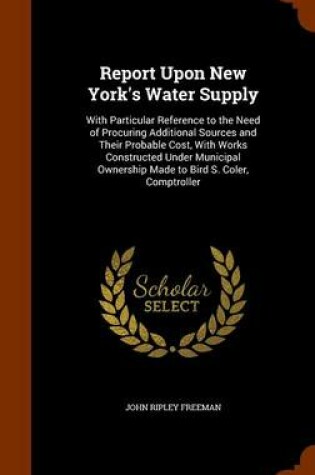 Cover of Report Upon New York's Water Supply