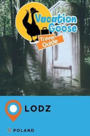 Cover of Vacation Goose Travel Guide Lodz Poland