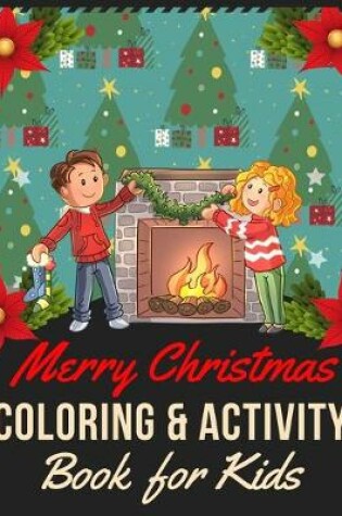 Cover of Merry Christmas Coloring and Activity Book for Kids