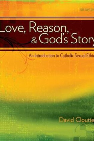 Cover of Love, Reason, and God's Story