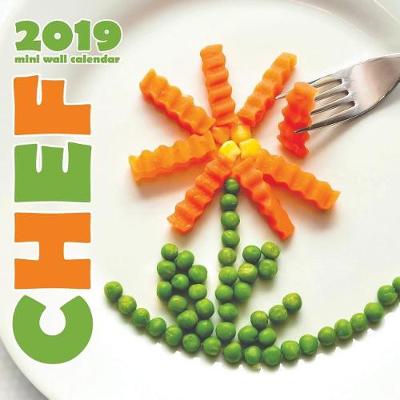 Book cover for Chef 2019 Mini Wall Calendar