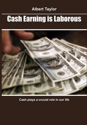 Book cover for Cash Earning Is Laborous