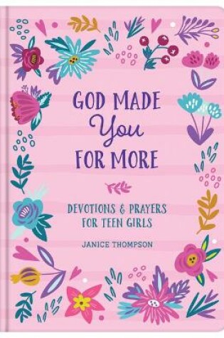 Cover of God Made You for More (Teen Girls)