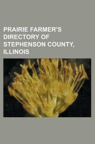 Cover of Prairie Farmer's Directory of Stephenson County, Illinois
