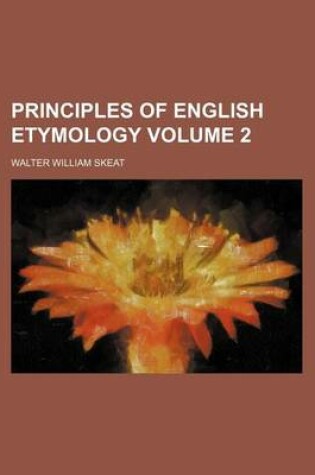 Cover of Principles of English Etymology Volume 2