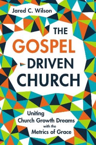 Cover of The Gospel-Driven Church