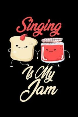 Cover of Singing is My Jam