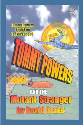 Book cover for Tommy Powers and the Mutant Stranger