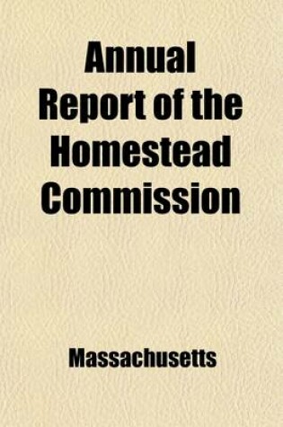 Cover of Annual Report of the Homestead Commission (Volume 103)