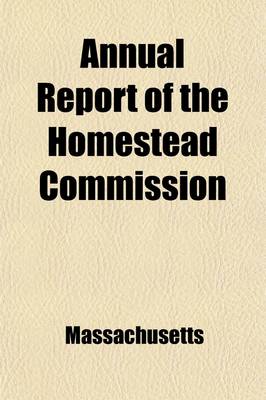 Book cover for Annual Report of the Homestead Commission (Volume 103)