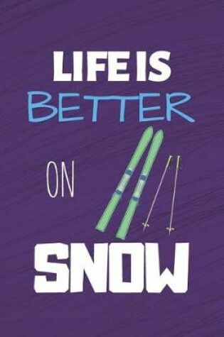 Cover of Life Is Better On Snow