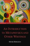 Book cover for An Introduction to Metaphysics and Other Writings (Graphyco Annotated Edition)