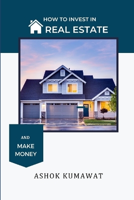 Book cover for How to Invest in Real Estate and Make Money