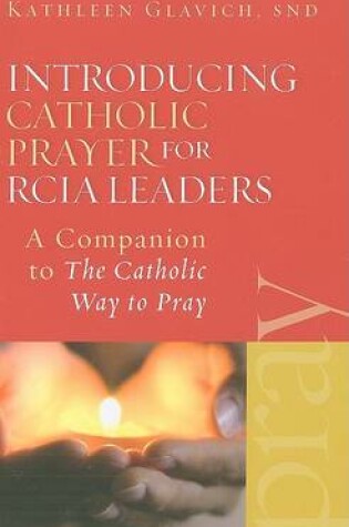 Cover of Introducing Catholic Prayer for RCIA Leaders