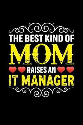 Book cover for The Best Kind Of Mom Raises An IT Manager