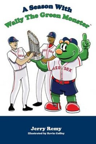 Cover of A Season with Wally the Green Monster