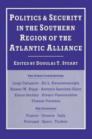 Cover of Politics and Security in the Southern Region of the Atlantic Alliance