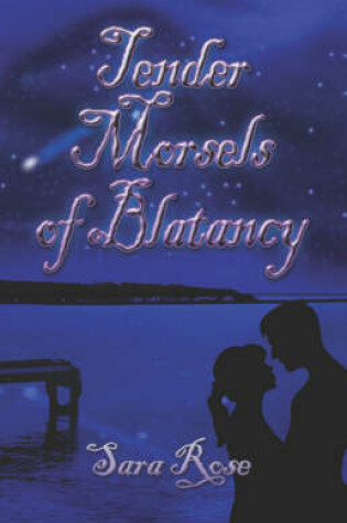 Cover of Tender Morsels of Blatancy