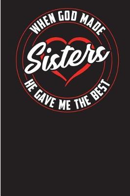 Book cover for When God Made Sisters He Gave Me the Best