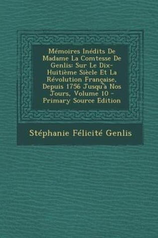 Cover of Memoires Inedits de Madame La Comtesse de Genlis