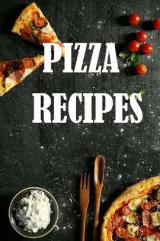 Cover of Pizza Recipes