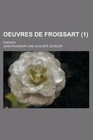 Cover of Oeuvres de Froissart; Poesies (1 )