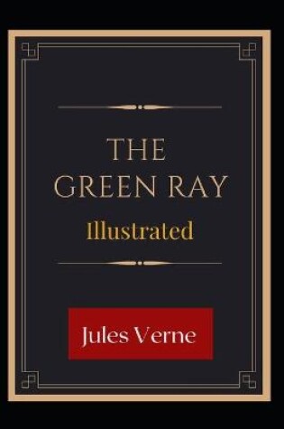 Cover of The Green Ray Illustrated