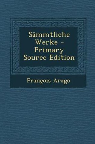 Cover of Sammtliche Werke - Primary Source Edition