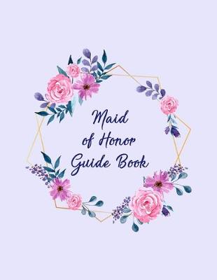Book cover for Maid Of Honor Guide Book