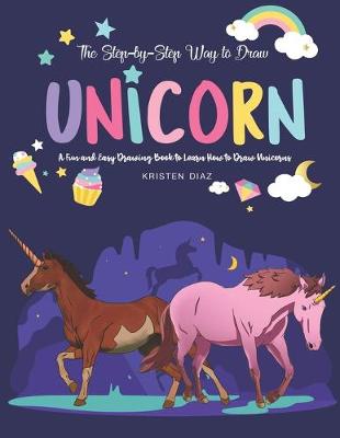 Book cover for The Step-by-Step Way to Draw Unicorn