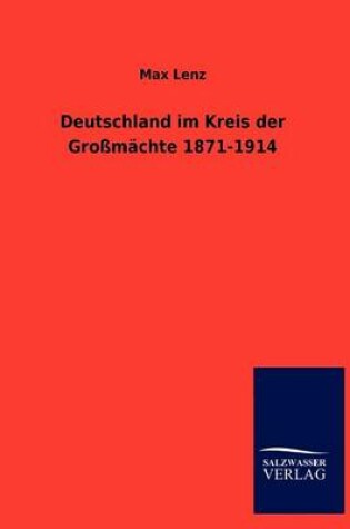 Cover of Deutschland im Kreis der Grossmachte 1871-1914