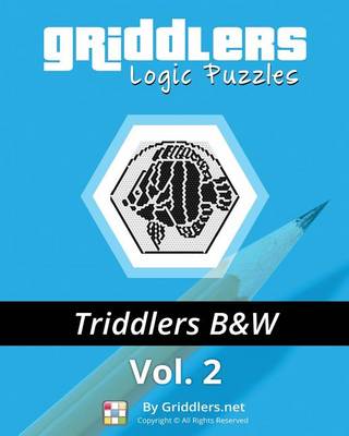 Book cover for Griddlers Logic Puzzles - Triddlers Black and White