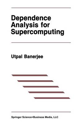 Book cover for Dependence Analysis for Supercomputing