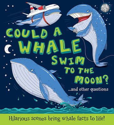 Cover of Could a Whale Swim to the Moon?