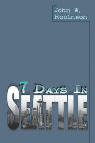 Cover of 7 Days in Seattle