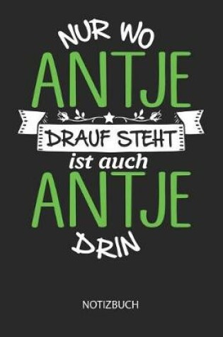 Cover of Nur wo Antje drauf steht - Notizbuch