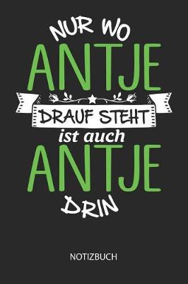 Book cover for Nur wo Antje drauf steht - Notizbuch