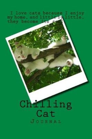 Cover of Chilling Cat (Journal / Notebook)