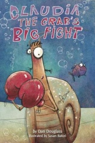 Cover of Claudia the Crab's Big Fight