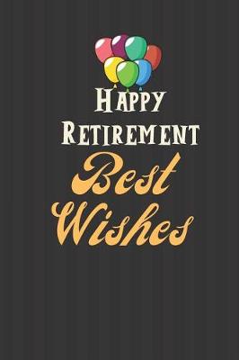 Book cover for Happy Retirement BEST WISHES